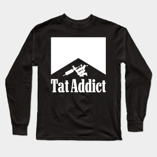 Tat Addict (White On Dark Shirts) Long Sleeve T-Shirt